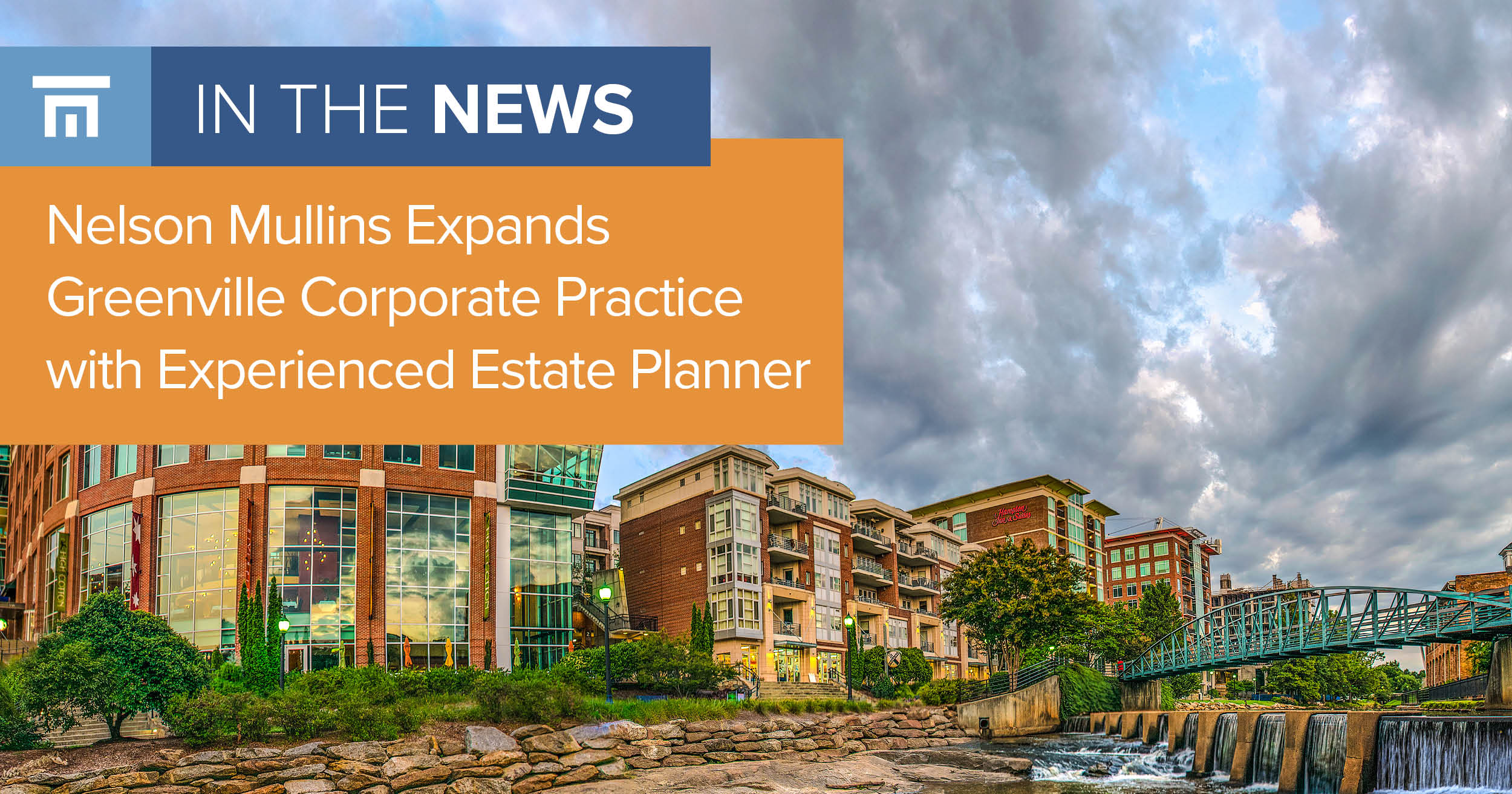 Nelson Mullins Expands Greenville Corporate Practice with Experienced Estate Planner; Greenville skyline