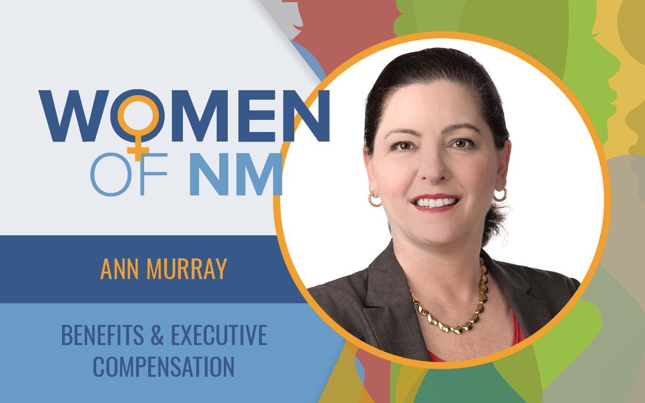 Image of Ann Murray, a women of NM in Benefits & executive compensation
